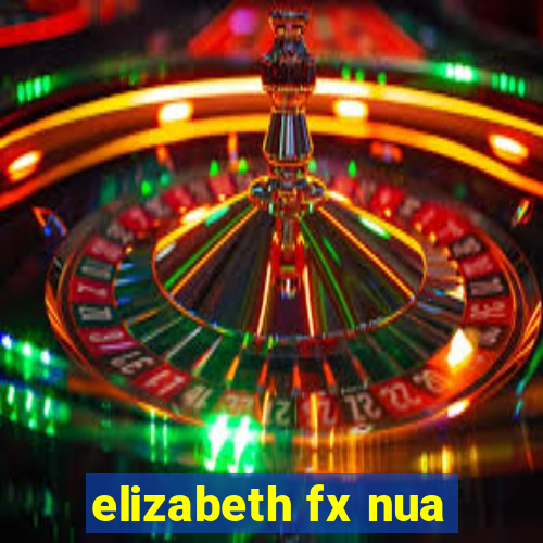 elizabeth fx nua